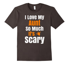 Funny Halloween T Shirt I Love My Aunt So Much Its Scary