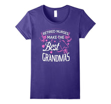 Retired Nurses Make the Best Grandmas Funny T-Shirt