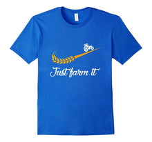 Just Farm It Agriculture Farmer Shirt