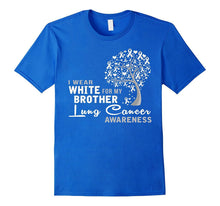 I Wear WHITE for My Brother Lung Cancer Awareness