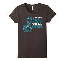 I Wear Teal for My Sister Ovarian Cancer Awareness T Shirt