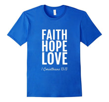 1 Corinthians 13:13 T-Shirt Faith Hope Love Christian TShirt