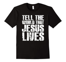 Christian Gifts Shirt Tell the World That Jesus Lives Tshirt
