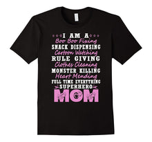 I Am a Super Hero Mom T-Shirt