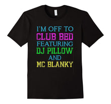 I'm Off to Club Bed Featuring Dj Pillow and MC Blanky Tee