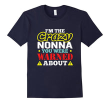 I'm the Crazy Nonna You Were Warned About T-Shirt