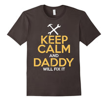 Keep Calm and Daddy Will Fix It T-Shirt