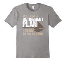 Retirement Plan Shirt Funny  Sailing Boater Tee Shirt