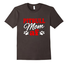 Pitbull Mom AF Funny Mother's Day Gift Shirt for Dog Lover