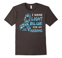 I WEAR LIGHT BLUE FOR MY HUSBAND - Prostate Cancer Awareness