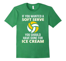 If You Wanted a Soft Serve - Funny Volleyball Shirts