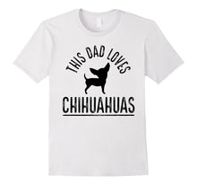 Mens This Dad Loves Chihuahuas Shirt Blue