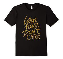 Barn Hair Don't Care Shirt | Horse Gifts for Horse Lovers