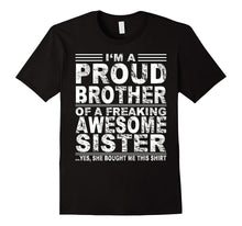 I'm a Proud Brother of a Freaking Awesome Sister