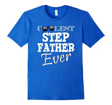 Mens Step Father Gifts From Daughter Son Fathers Day Tee Shirt