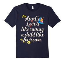 An Aunt's Love Is Like Raising a Child, Aunt Shirt
