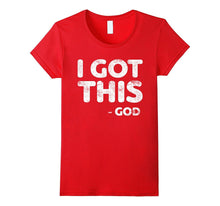 I Got This God T-Shirt Christianity Religion Gift Shirt