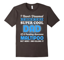 Super Cool Dad of Maltipoo Shirt Father's Day 2017