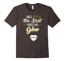 Does This Shirt Make Me Glow? Pregnancy Humor T-Shirt
