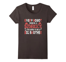Every Robot Needs a Sidekick Big Brother Baby T-Shirt