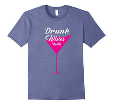 Drunk Wives Matter Funny Martini Glass Party Gift T-Shirt