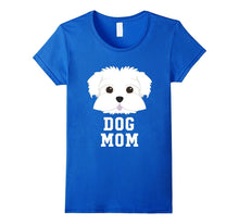 Dog Mom Maltese - Mothers Day T-Shirt