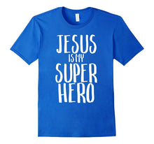 Jesus Is My Super Hero Christian Funny Shirt