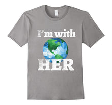 I'm With Her March for Science Tshirt Tee Earth Day April 22
