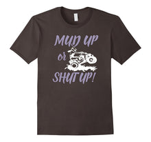 Mud Up or Shut Up Funny Off Road T-Shirt for 4x4 ATV Riders