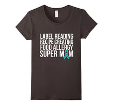 Label Reading Recipe Creating Food Allergy Super Mom T-Shirt