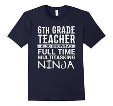 Funny Sixth 6th Grade Teacher Gift Idea Appreciation Shirt