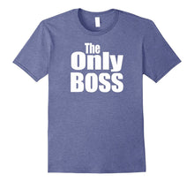 Funny Matching Coordination Family the Only Boss Tshirts