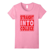 Straight Into College T-Shirt Blue Gift for Students - Red