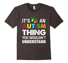 Autism Shirts: It's an Autism Thing, You Wouldn't Understand