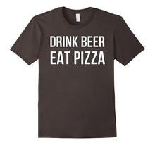 Drink Beer Eat Pizza T Shirt Funny Men