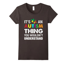 Autism Shirts: It's an Autism Thing, You Wouldn't Understand