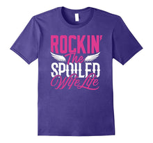 Rockin the Spoiled Wife Life T-Shirt Funny Marriage Shirt