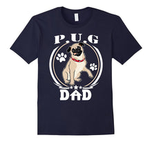 Mens Pug Dad T-Shirt Pug Gift for Fathers Day 2017 Dog Lovers Tee