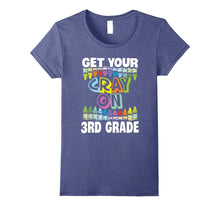 Get Your Cray on 3rd Grade Third Back to School T-Shirt