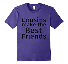 Cousins Make the Best Friends Shirt