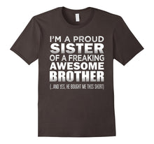 Proud Sister of a Freaking Awesome Brother Funny Sister Gift