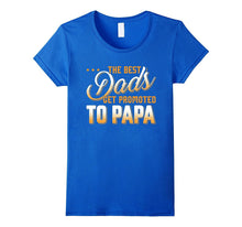 The Best Dads Get Promoted to Papa T-Shirt