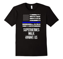 Superheroes Walk Among Us Support Police USA Flag T-Shirt
