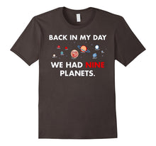 Back in My Day We Had Nine Planets Shirt