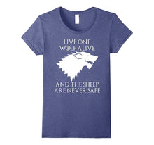 Live One Wolf Alive and the Sheep Are Never Safe Shirt
