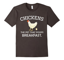 Chickens the Pet That Poops Breakfast - Funny Gift T-Shirt