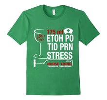 175ml Etoh Po Tid Prn Stress It's a Nurse Thing T-Shirt