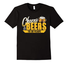 Funny 30th Birthday T-Shirt - Cheers and Beers to 30 Years