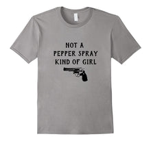 Not a Pepper Spray Kind of Girl 2nd Amendment Gun Tee