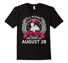 All Women Are Created Equal Born on August 29 T-Shirt